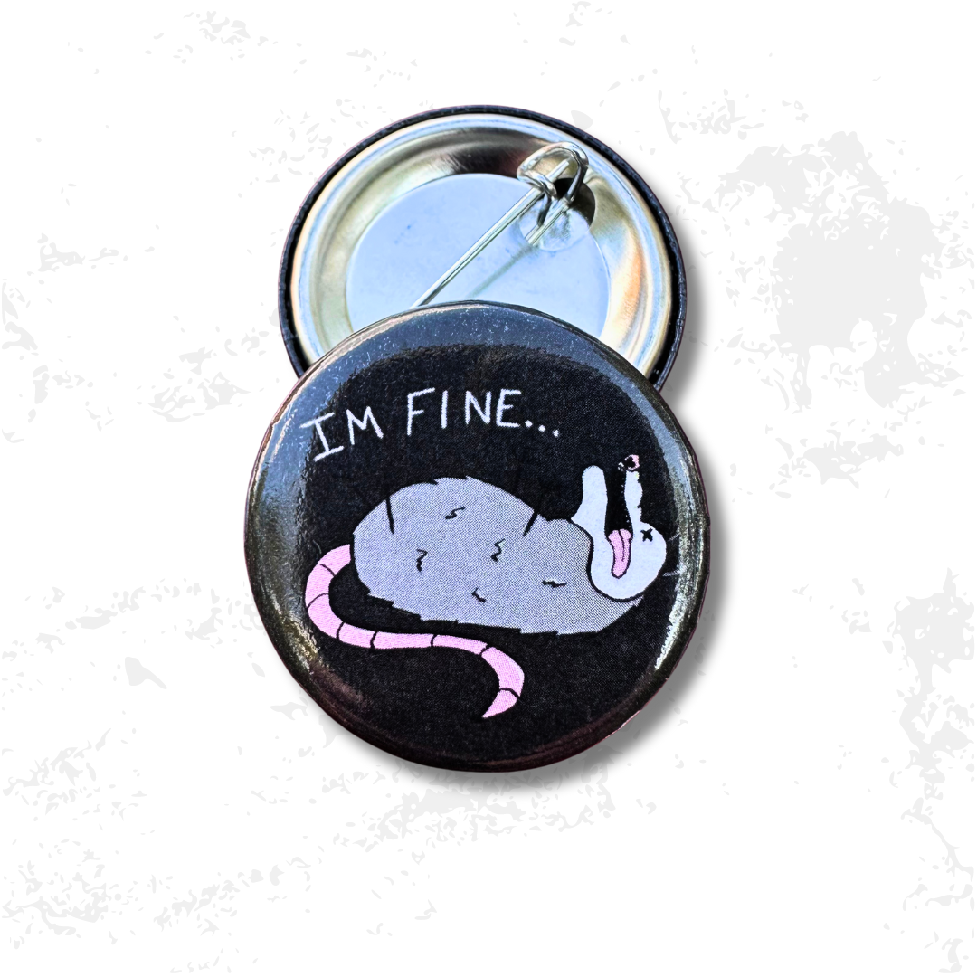 STRANGE CHARM - Possum "I'm Fine" Button