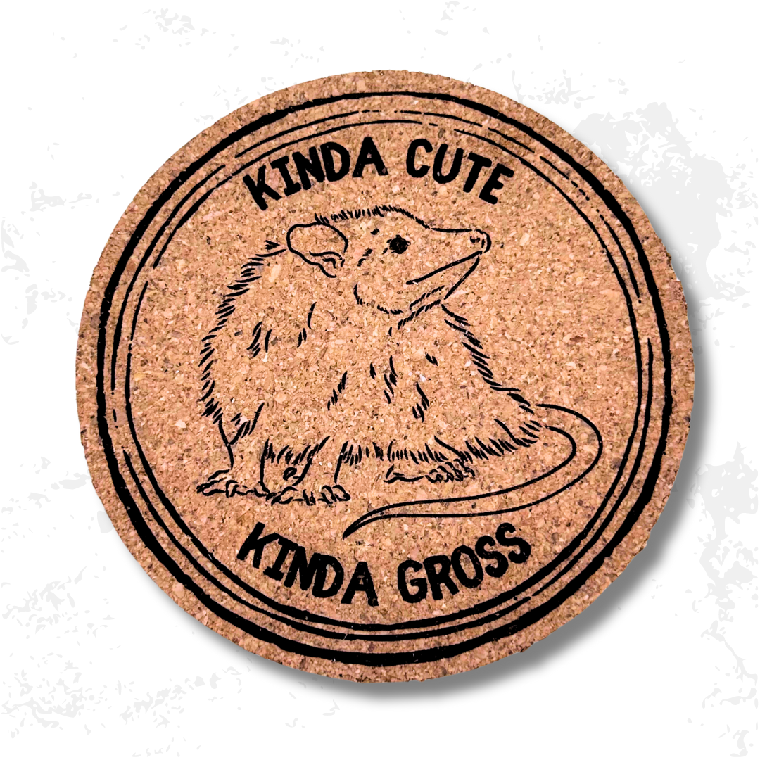 STRANGE CHARM - Possum "Kinda Cute, Kinda Gross" Coaster